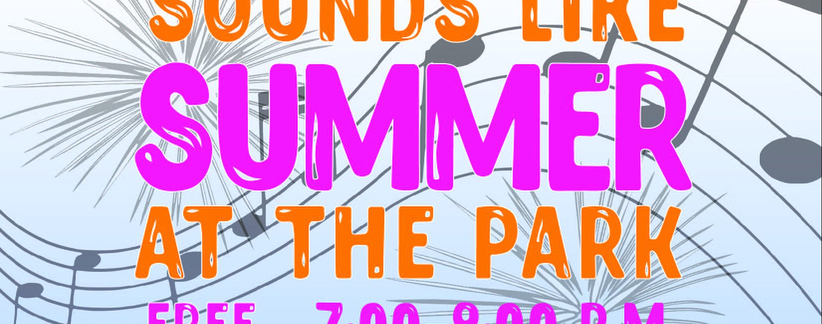 Sounds Like Summer at the Park